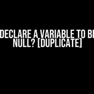 Can you declare a variable to be of type null? [duplicate]