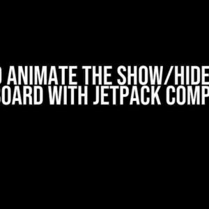 How to Animate the Show/Hide of the Keyboard with Jetpack Compose?