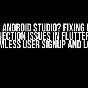 Stuck in Android Studio? Fixing Firebase Connection Issues in Flutter for Seamless User Signup and Login